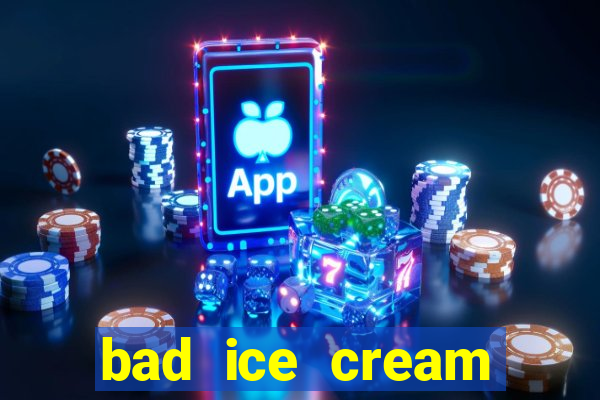 bad ice cream click jogos